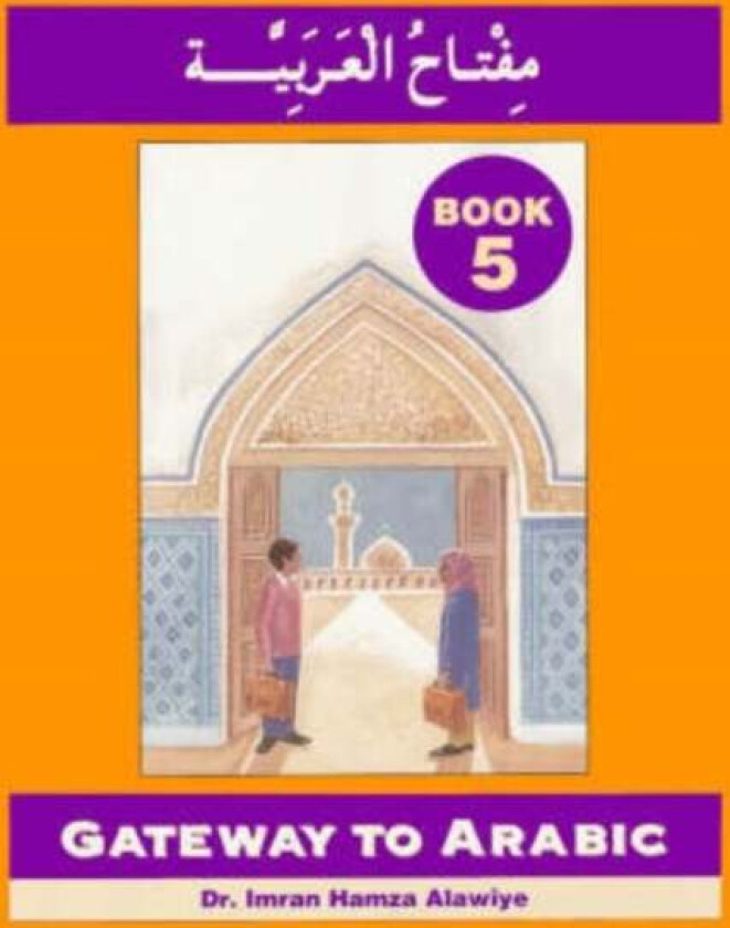 Gateway to Arabic av Imran Hamza Alawiye