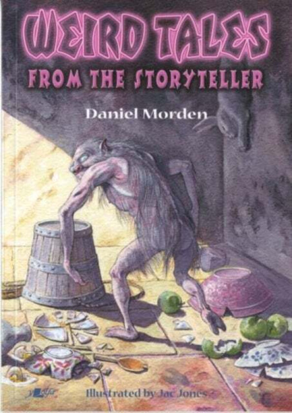 Weird Tales from the Storyteller av Daniel Morden