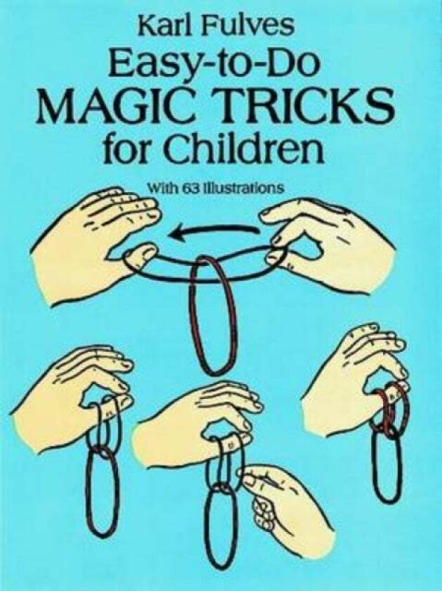 Easy-To-Do Magic Tricks for Children av Karl Fulves