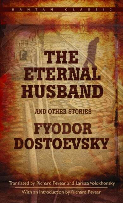 The Eternal Husband and Other Stories av Fyodor Dostoevsky
