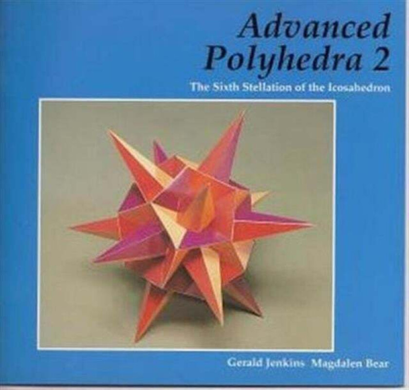 Advanced Polyhedra 2 av Gerald Jenkins, Magdalen Bear