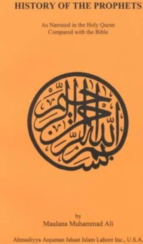 History of the Prophets av Maulana Muhammad Ali