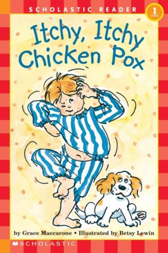 Itchy, Itchy, Chicken Pox (Scholastic Reader, Level 1) av Grace Maccarone