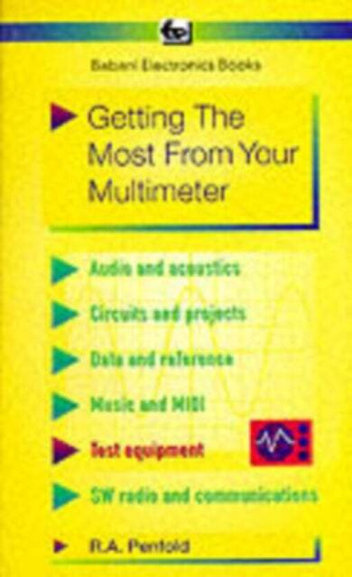 Getting the Most from Your Multimeter av R. A. Penfold