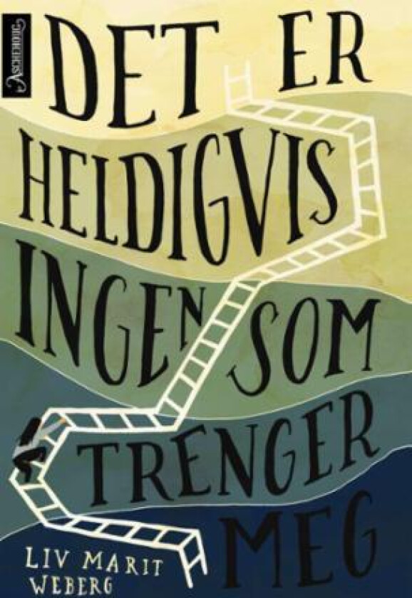 Det er heldigvis ingen som trenger meg av Liv Marit Weberg