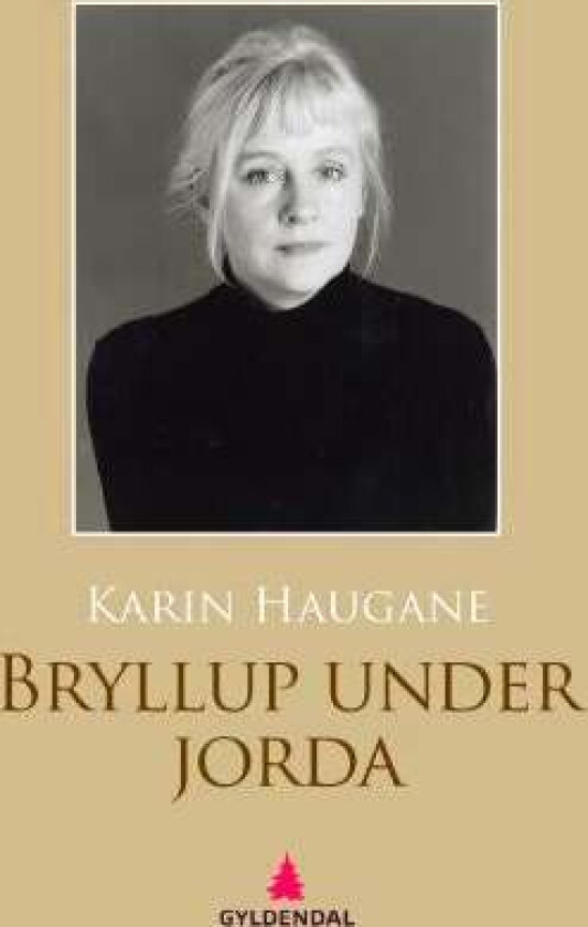 Bryllup under jorda av Karin Haugane