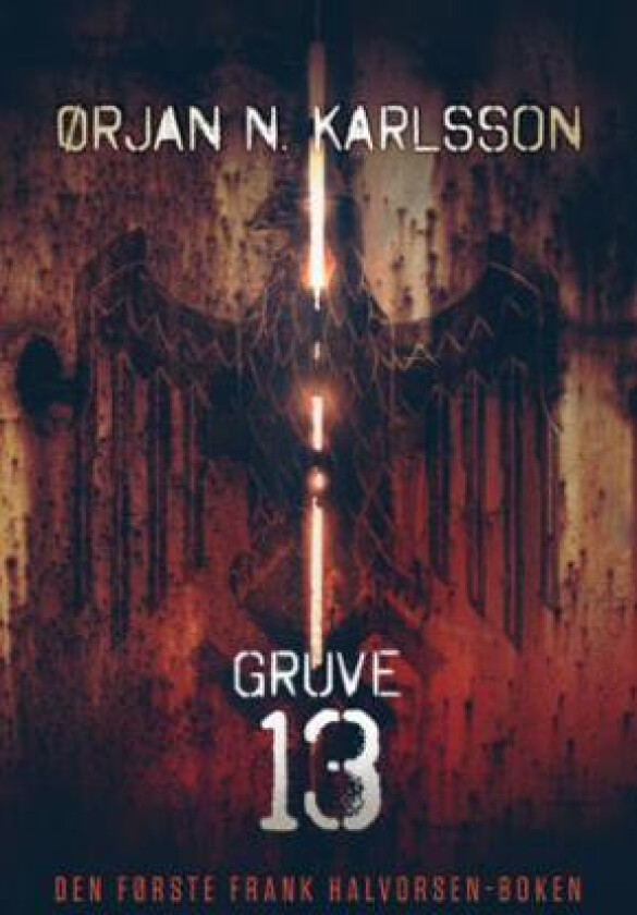 Gruve 13 av Ørjan N. Karlsson