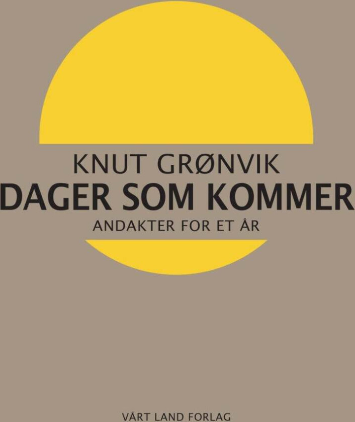 Dager som kommer av Knut Grønvik