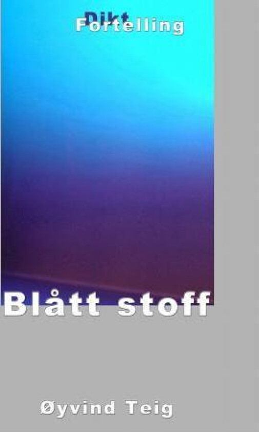 Blått stoff av Øyvind Teig