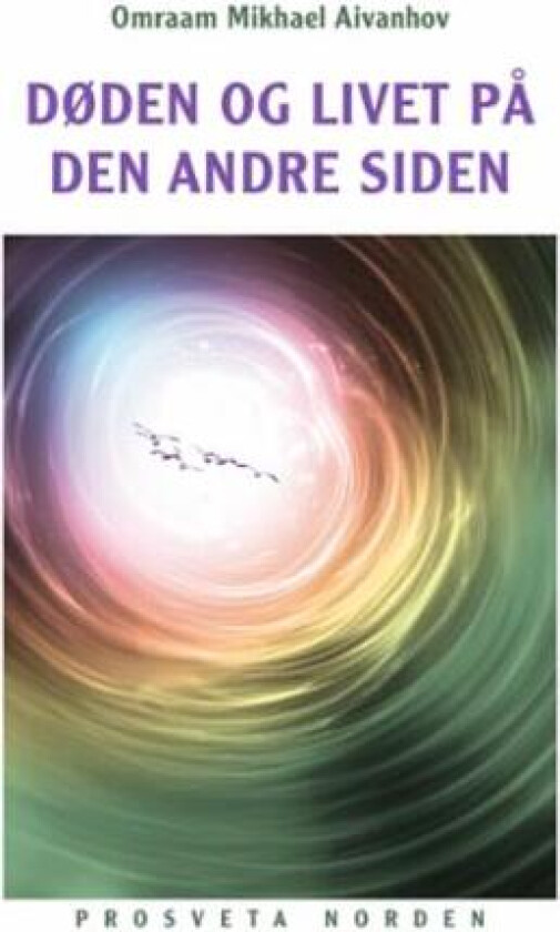 Døden og livet på den andre siden av Omraam Mikhael Aivanhov