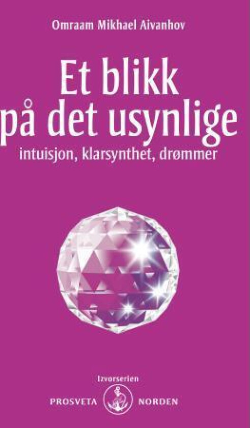 Et blikk på det usynlige av Omraam Mikhael Aivanhov