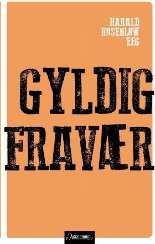 Gyldig fravær av Harald Rosenløw Eeg