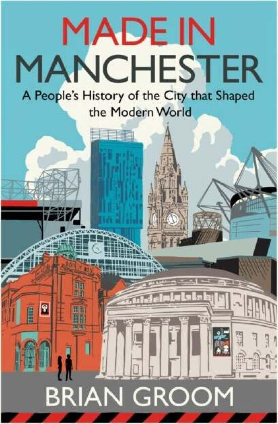 Made in Manchester av Brian Groom