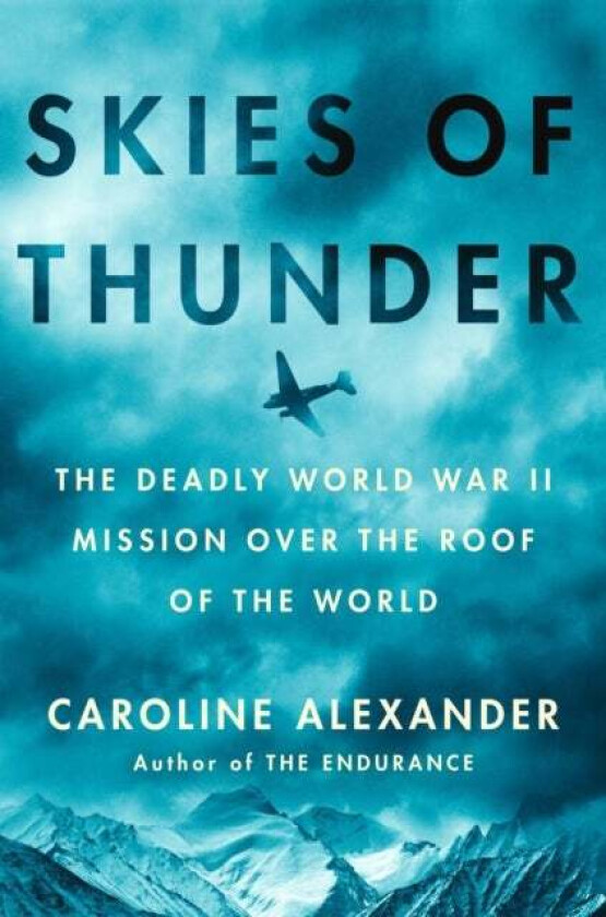 Skies Of Thunder av Caroline Alexander
