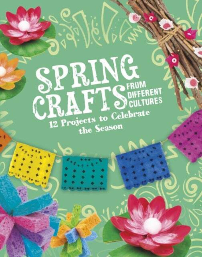 Spring Crafts From Different Cultures av Megan Borgert-Spaniol