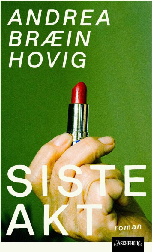 Siste akt av Andrea Bræin Hovig