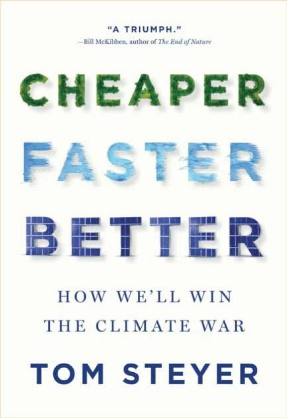 Cheaper, Faster, Better av Tom Steyer