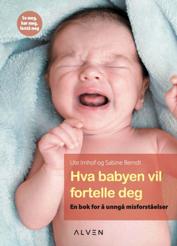 Hva babyen vil fortelle deg av Ute Imhof, Sabine Berndt