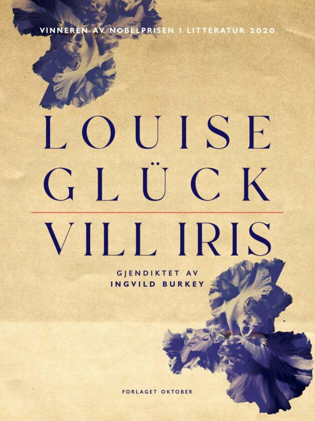 Vill iris av Louise Glück
