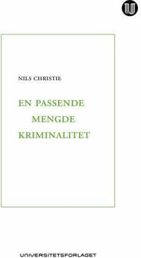 En passende mengde kriminalitet av Nils Christie