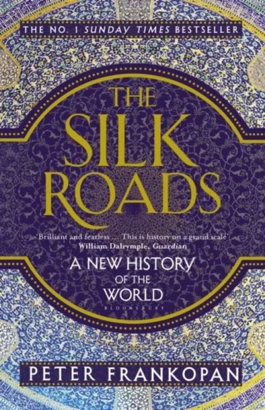 The silk roads av Peter Frankopan