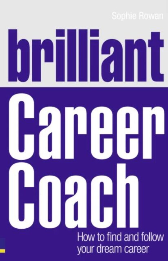 Brilliant Career Coach av Sophie Rowan