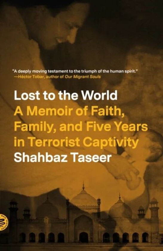 Lost to the World av Shahbaz Taseer
