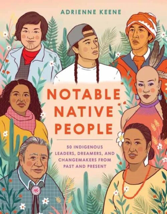 Notable Native People av Adrienne Keene
