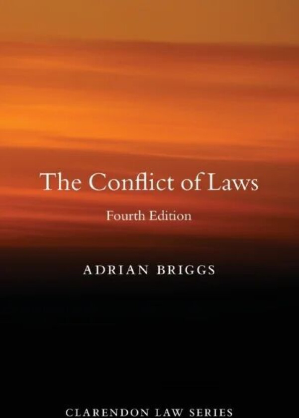 The Conflict of Laws av Adrian (Professor of Private International Law Professor of Private International Law University of Oxford) Briggs