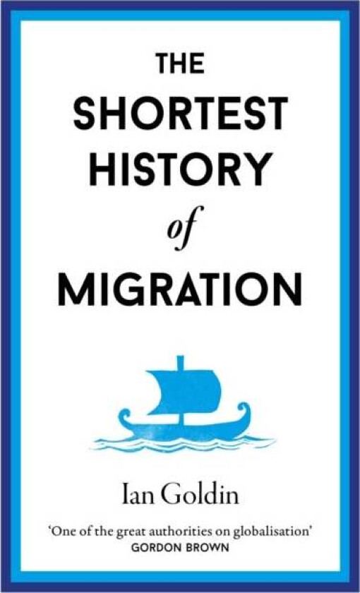 The Shortest History of Migration av Ian Goldin