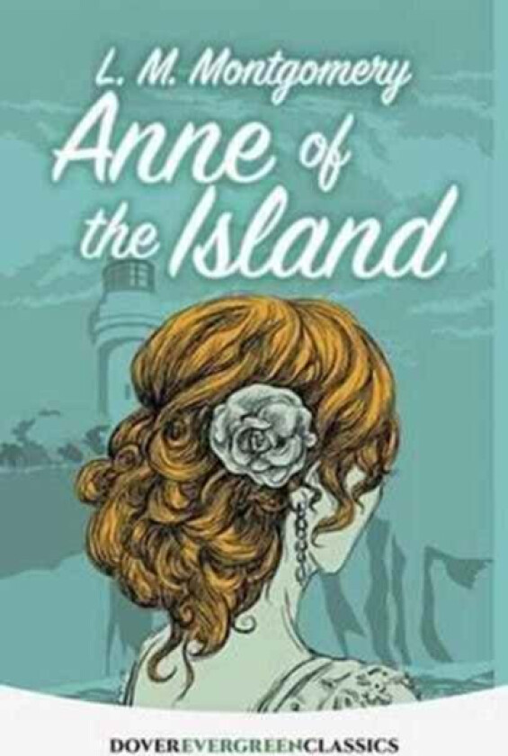 Anne of the Island av L. M. Montgomery