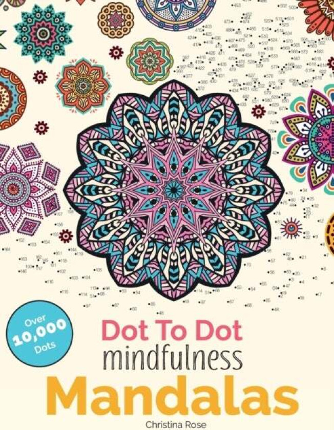 Dot To Dot Mindfulness Mandalas av Christina Rose
