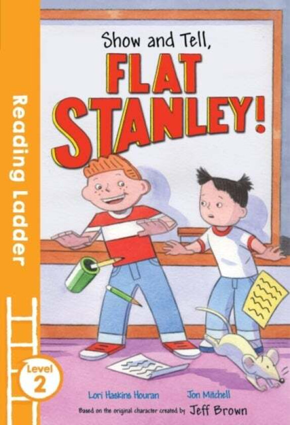 Show and Tell Flat Stanley! av Lori Haskins Houran, Jeff Brown