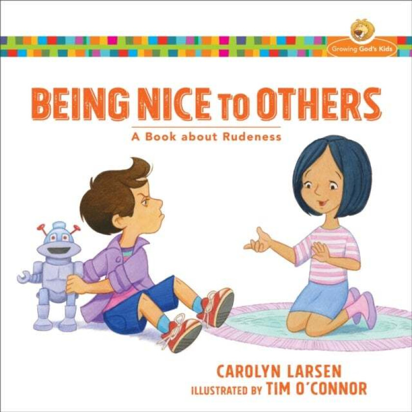 Being Nice to Others ¿ A Book about Rudeness av Carolyn Larsen, Tim O`connor
