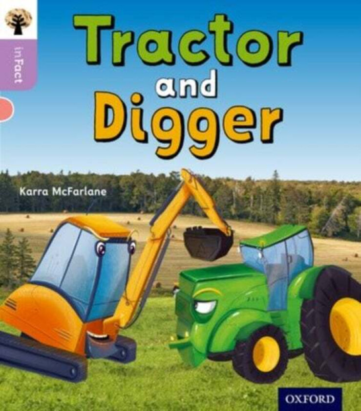 Oxford Reading Tree inFact: Oxford Level 1+: Tractor and Digger av Karra McFarlane