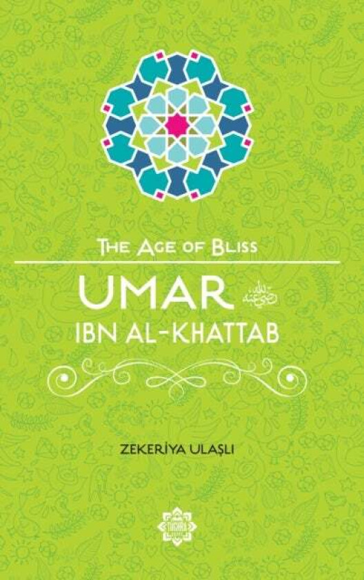 Umar Ibn Al-Khattab av Zekeriya Ulasli