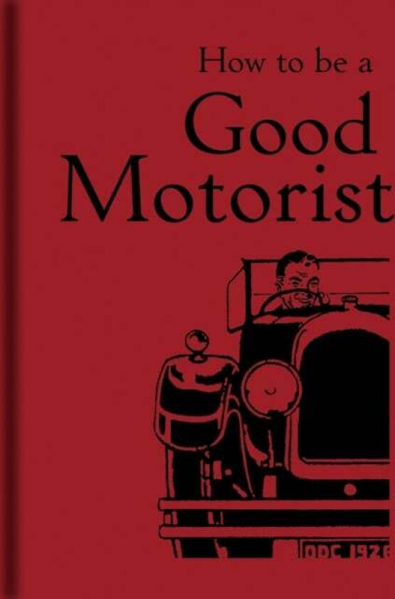 How to be a Good Motorist av Bodleian Library