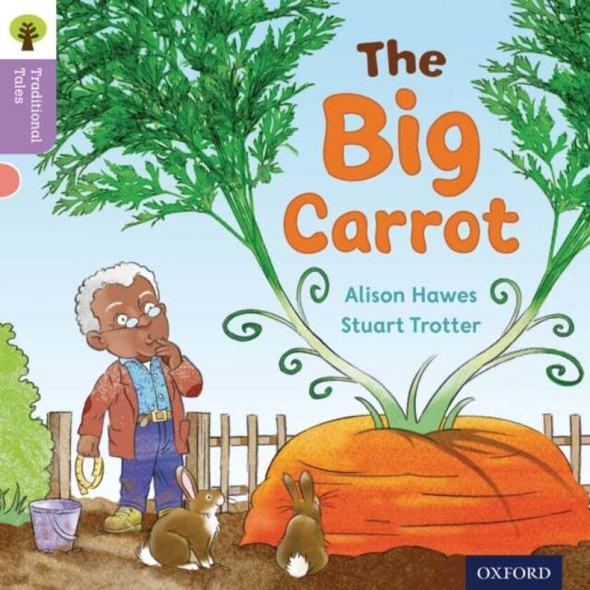 Oxford Reading Tree Traditional Tales: Level 1+: The Big Carrot av Alison Hawes, Nikki Gamble, Teresa Heapy