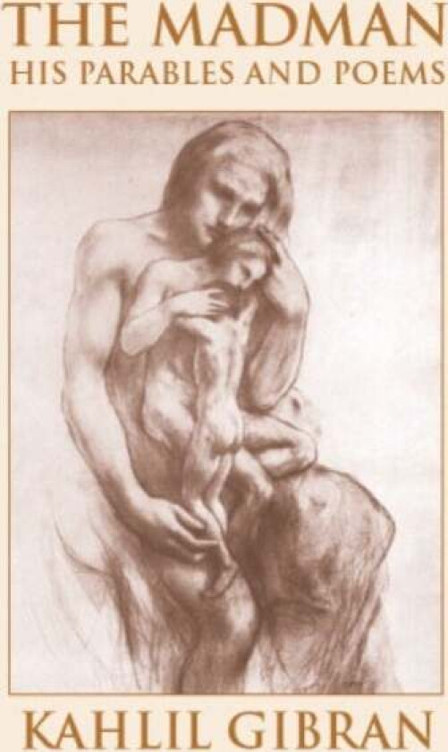 The Madman av Kahlil Gibran