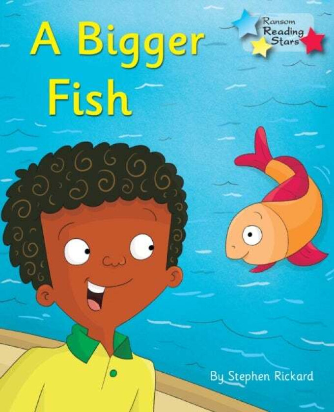 A Bigger Fish av Stephen Rickard, Rickard Stephen