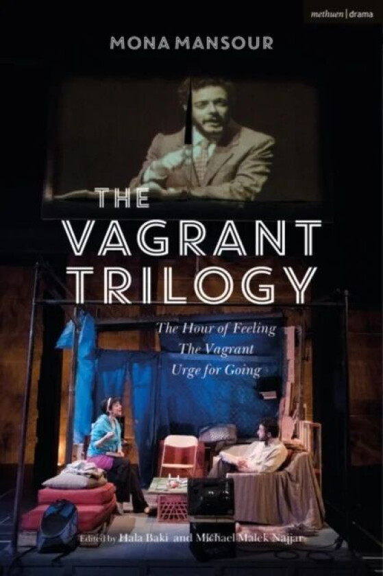 The Vagrant Trilogy: Three Plays by Mona Mansour av Mona Mansour
