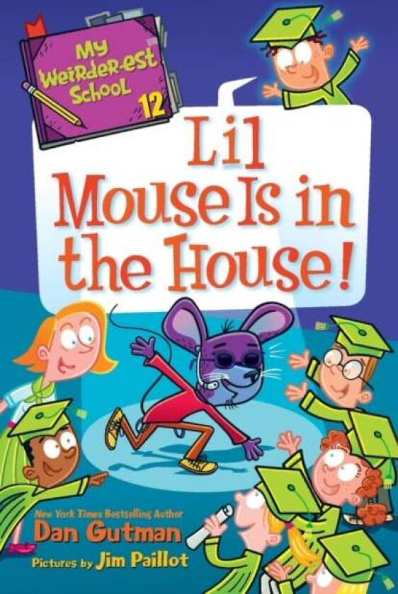 My Weirder-est School #12: Lil Mouse Is in the House! av Dan Gutman