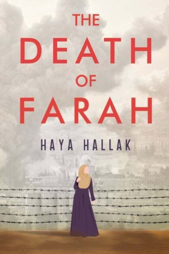 The Death of Farah av Haya Hallak