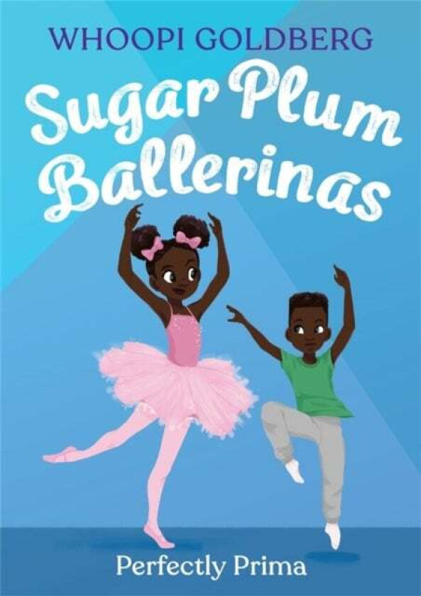 Sugar Plum Ballerinas: Perfectly Prima av Whoopi Goldberg, Deborah Underwood