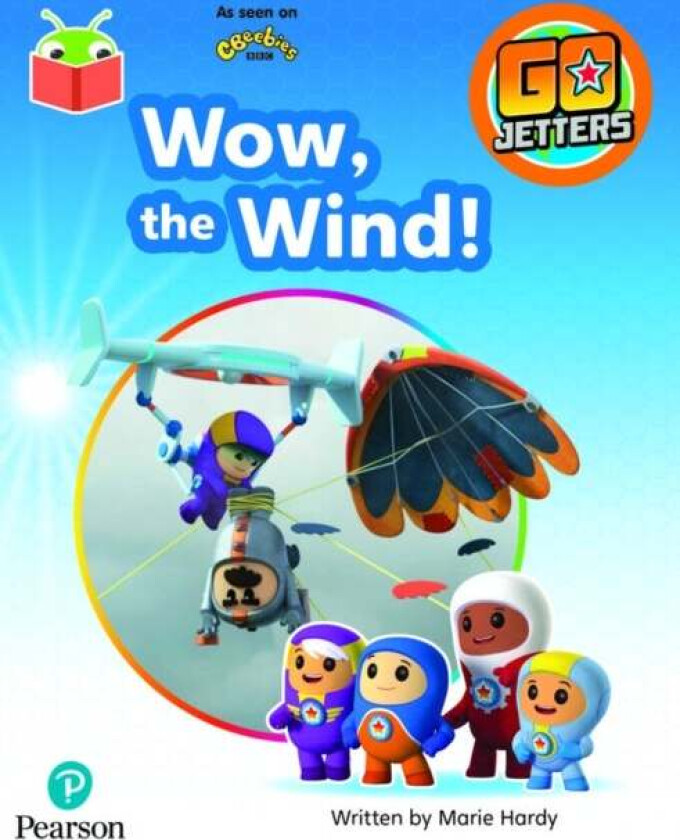 Bug Club Independent Phase 4 Unit 12: Go Jetters: Wow, the Wind!