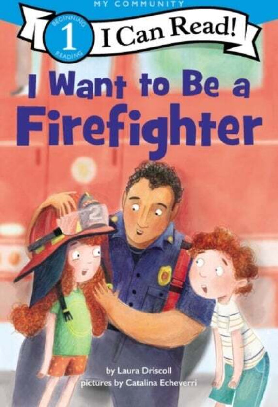 I Want to Be a Firefighter av Laura Driscoll