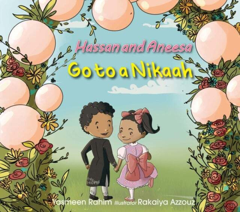 Hassan & Aneesa Go to A Nikaah av Yasmeen Rahim