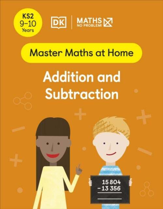 Maths ¿ No Problem! Addition and Subtraction, Ages 9-10 (Key Stage 2) av Maths ¿ No Problem!