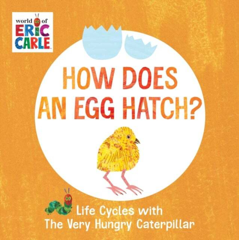 How Does an Egg Hatch? av Eric Carle