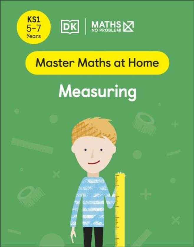 Maths ¿ No Problem! Measuring, Ages 5-7 (Key Stage 1) av Maths ¿ No Problem!